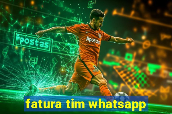 fatura tim whatsapp